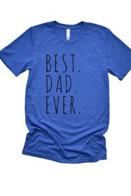 Best Dad Ever Tee (Color: SKY, size: S)